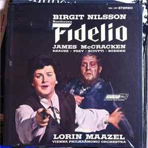 Download Beethoven, Birgit Nilsson, James McCracken, Krause · Prey · Sciutti · Boehme, Lorin Maazel, Vienna Philharmonic Orchestra - Fidelio