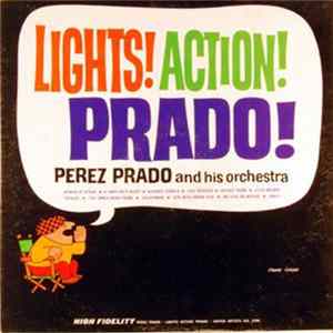 Download Perez Prado And His Orchestra - Lights! Action! Prado!