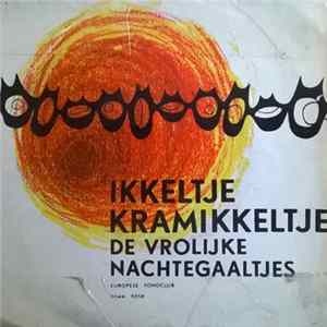 Download De Vrolijke Nachtegaaltjes - Ikkeltje Kramikkeltje