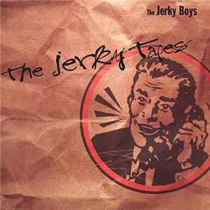Download The Jerky Boys - The Jerky Tapes