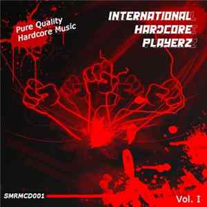 Download Various - International Hardcore Playerz Vol. I