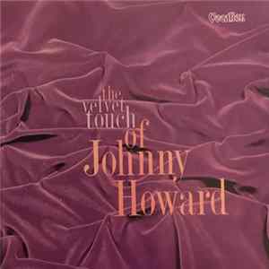 Download Johnny Howard - The Velvet Touch Of Johnny Howard