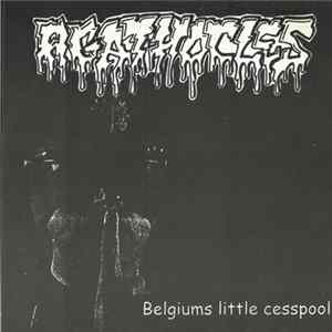 Download Agathocles / Malignant Tumour - Belgium's Little Cesspool / ... And Man Made The End