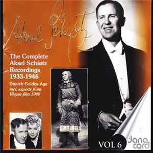Download Aksel Schiøtz - The Complete Aksel Schiøtz Recordings 1933-1946 - Vol. 6
