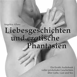 Download Angelica Allure - Liebesgeschichten Und Erotische Phantasien