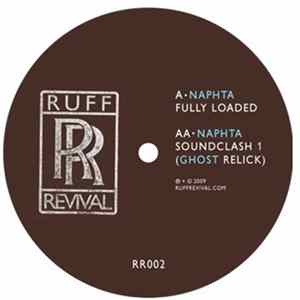 Download Naphta - Fully Loaded / Soundclash 1 (Ghost Relick)