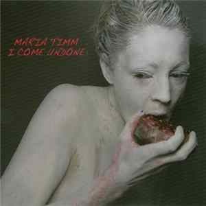 Download Maria Timm - I Come Undone