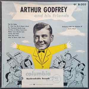 Download Arthur Godfrey - Arthur Godfrey And His Friends