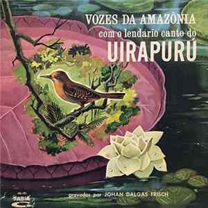 Download Johan Dalgas Frisch - Vozes Da Amazonia: Uirapuru