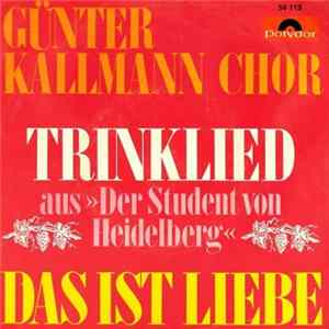 Download Günter Kallmann Chor - Trinklied / Das Ist Liebe