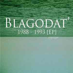 Download Blagodat' - 1988 - 1993