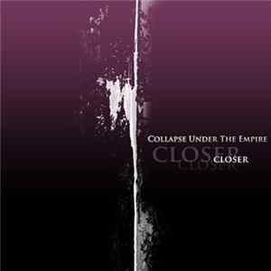 Download Collapse Under The Empire - Closer