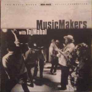 Download Taj Mahal - Music Makers With Taj Mahal