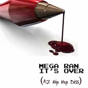 Download Mega Ran - It's Over (AZ Hip Hop Diss)