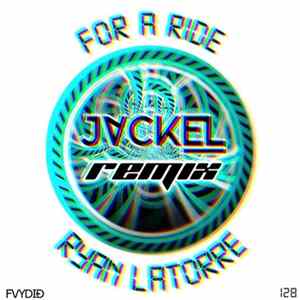 Download Ryan LaTorre - For A Ride (JackEL Remix)