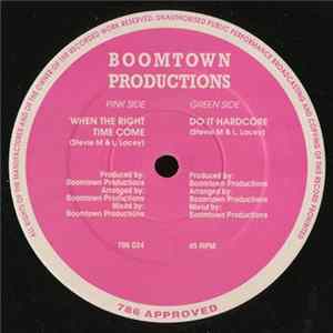 Download Boomtown Productions - Do It Hardcore / When The Right Time Come