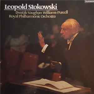 Download Leopold Stokowski, The Royal Philharmonic Orchestra - Dvorak Vaughan Williams Purcell