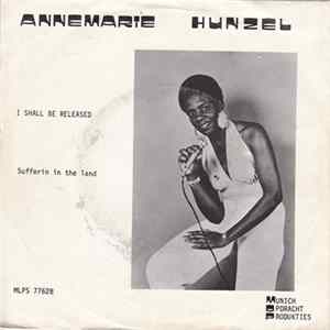 Download Annemarie Hunzel - I Shall Be Released