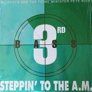 Download 3rd Bass - Steppin' To The A.M.