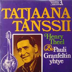 Download Henry Theel & Pauli Granfeltin Yhtye - Tatjaana Tanssii