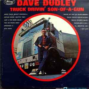 Download Dave Dudley - Truck Drivin' Son-Of-A-Gun