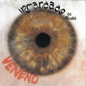 Download Irmandade Do Blues - Veneno