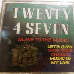 Download Twenty 4 Seven Featuring Stay-C And Nance - Slave To The Music
