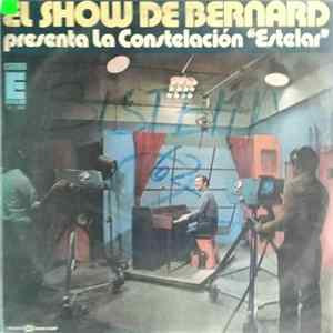 Download Various - El Show De Bernard Presenta La Constelación "Estelar"