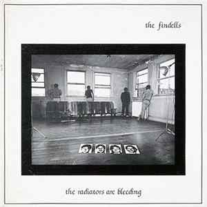 Download The Findells - The Radiators Are Bleeding