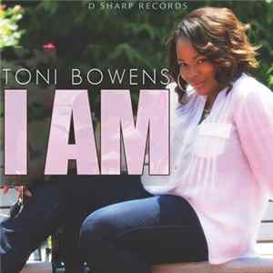 Download Toni Bowens - I Am