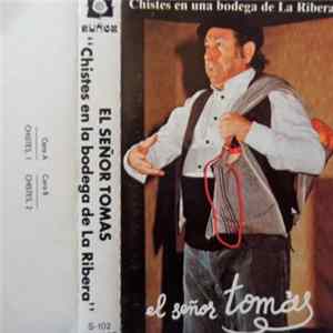Download El Señor Tomás - Chistes En La Bodega De La Ribera