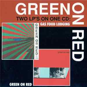 Download Green On Red - Gas Food Lodging / Green On Red