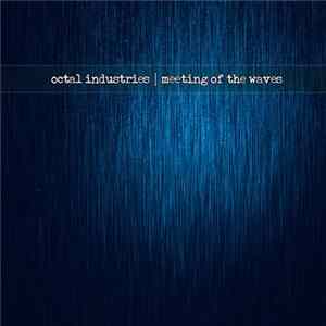 Download Octal Industries - Meeting Of The Waves