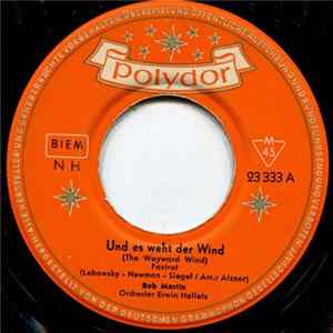Download Bob Martin - Und Es Weht Der Wind / Olé Muchacheros