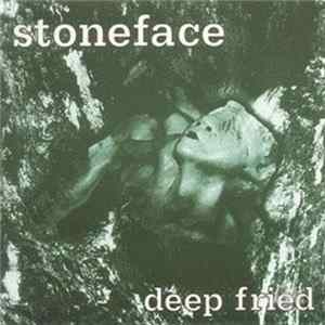 Download Stoneface - Deep Fried