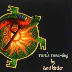 Download Dani Kistler - Turtle Dreaming