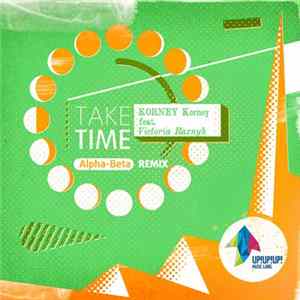 Download Korney Korney Feat. Victoria Raznyh - Take Time