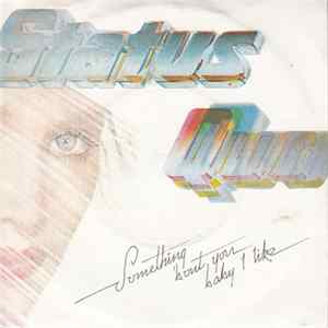 Download Status Quo - Something About You Baby I Like
