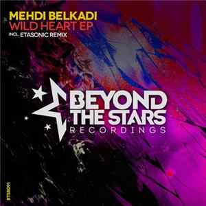 Download Mehdi Belkadi - Wild Heart EP