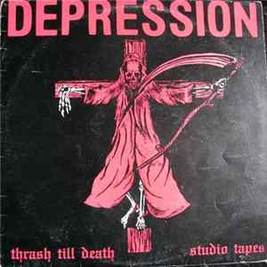 Download Depression - Thrash Till Death - Studio Tapes