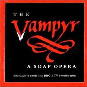 Download Heinrich Marschner - The Vampyr: A Soap Opera Highlights