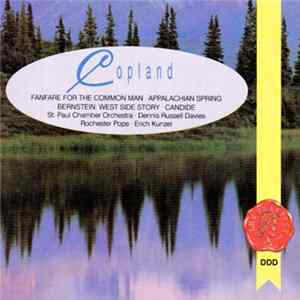 Download Copland, Bernstein, The Saint Paul Chamber Orchestra, Dennis Russell Davies, Rochester "Pops", Erich Kunzel - Fanfare For The Common Man - Appalachian Spring - West Side Story - Candide