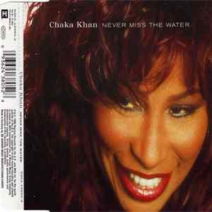 Download Chaka Khan - Never Miss The Water