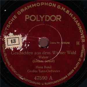 Download Hans Bund Großes Tanz-Orchester - Geschichten Aus Dem Wiener Wald / Wiener Bonbons