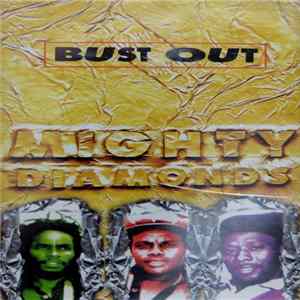 Download Mighty Diamonds - Bust Out