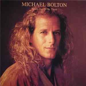Download Michael Bolton - Reach Out I'll Be There