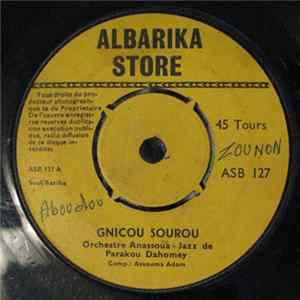 Download Orchestre Anassoua - Jazz De Parakou Dahomey - Gnicou Sourou / Dessassa