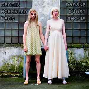 Download Dennis Agerblad Band - Danske Dunst Shows