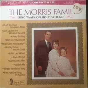 Download The Morris Family - Sing "Walk On Holy Ground"