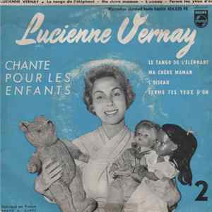Download Lucienne Vernay - Lucienne Vernay Chante Pour Les Enfants